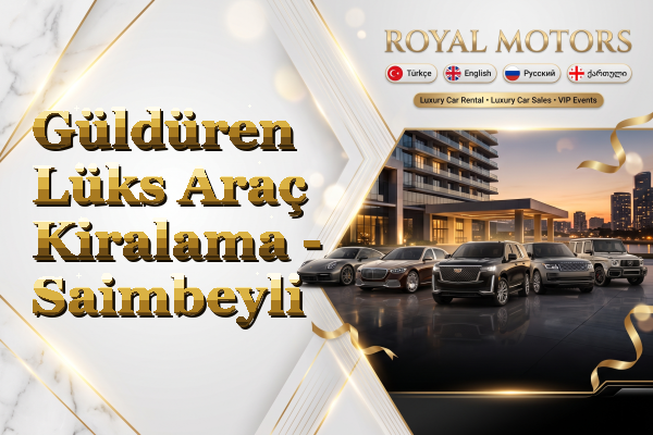 Güldüren Lüks Araç Kiralama - Saimbeyli