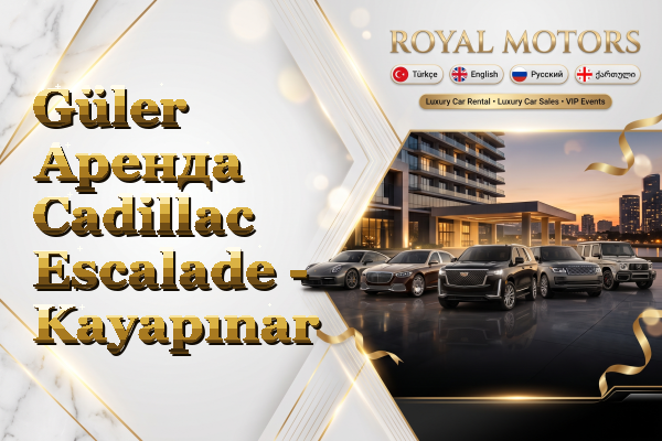 Güler Аренда Cadillac Escalade - Kayapınar