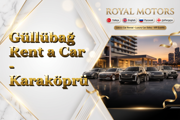 Güllübağ Rent a Car - Karaköprü