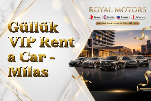 Güllük VIP Rent a Car - Milas