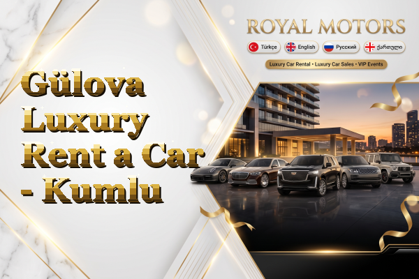 Gülova Luxury Rent a Car - Kumlu