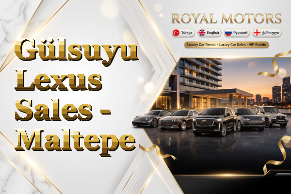 Gülsuyu Lexus Sales - Maltepe