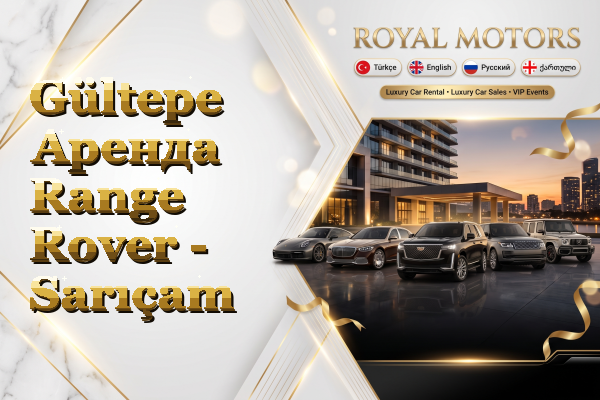 Gültepe Аренда Range Rover - Sarıçam