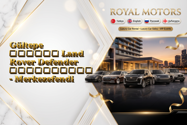Gültepe თვიური Land Rover Defender გაქირავება - Merkezefendi