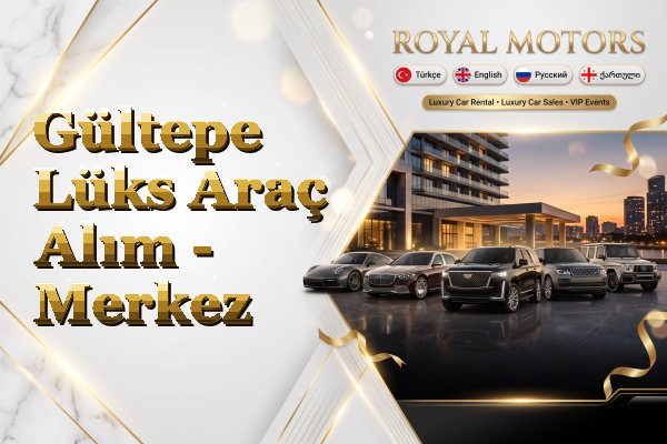 Gültepe Lüks Araç Alım - Merkez