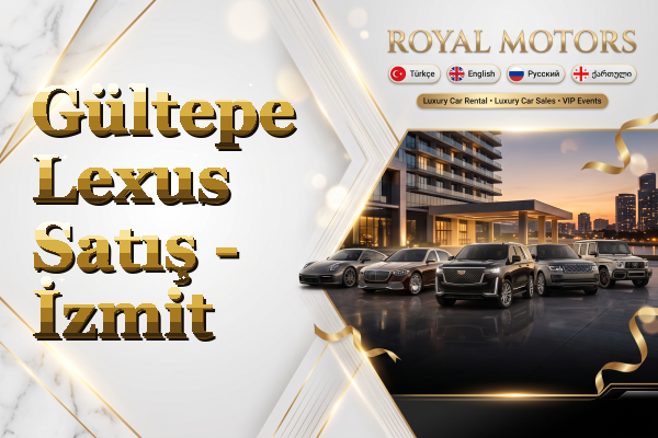 Gültepe Lexus Satış - İzmit