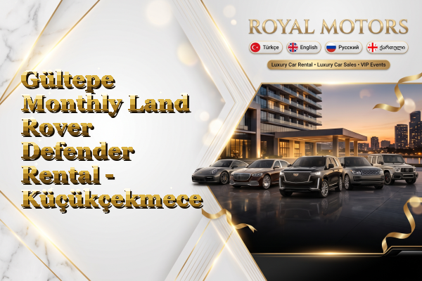 Gültepe Monthly Land Rover Defender Rental - Küçükçekmece
