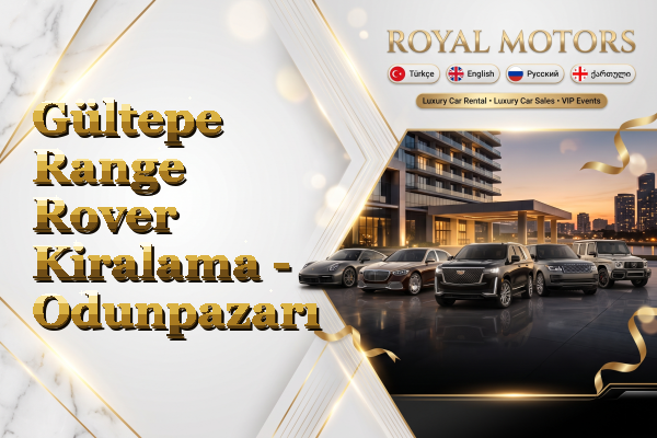 Gültepe Range Rover Kiralama - Odunpazarı