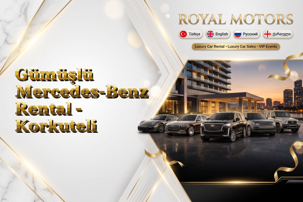 Gümüşlü Mercedes-Benz Rental - Korkuteli