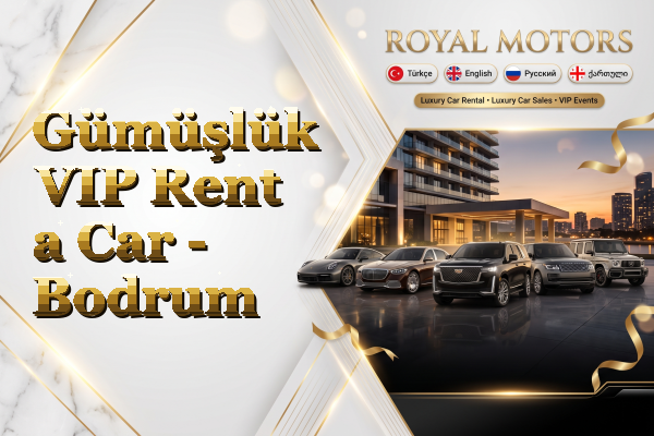Gümüşlük VIP Rent a Car - Bodrum