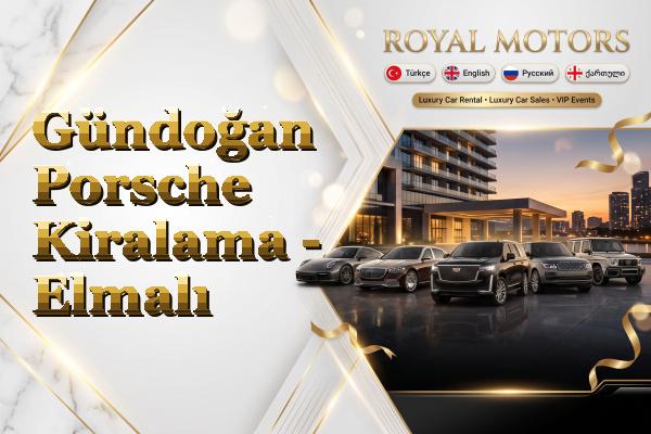 Gündoğan Porsche Kiralama - Elmalı