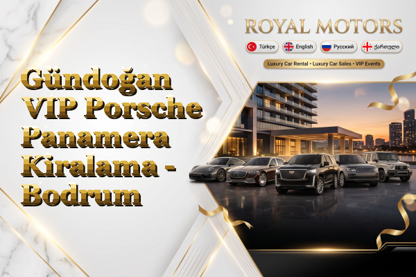 Gündoğan VIP Porsche Panamera Kiralama - Bodrum