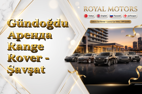 Gündoğdu Аренда Range Rover - Şavşat