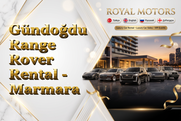 Gündoğdu Range Rover Rental - Marmara