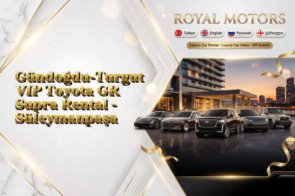 Gündoğdu-Turgut VIP Toyota GR Supra Rental - Süleymanpaşa