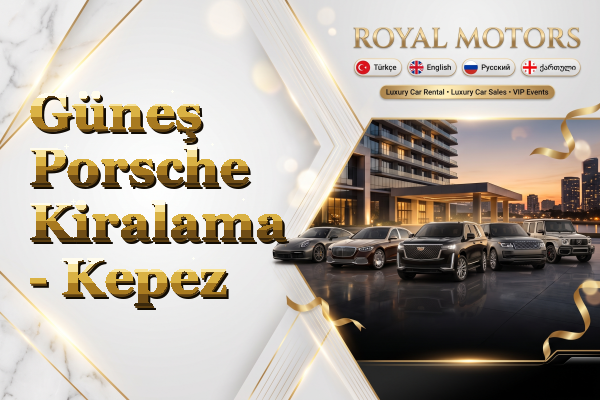Güneş Porsche Kiralama - Kepez