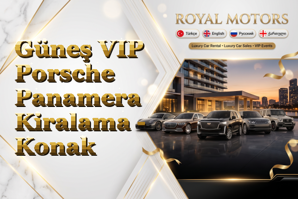 Güneş VIP Porsche Panamera Kiralama - Konak