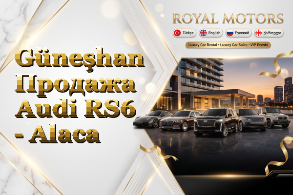 Güneşhan Продажа Audi RS6 - Alaca