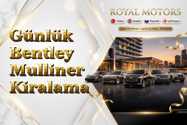 Günlük Bentley Mulliner Kiralama