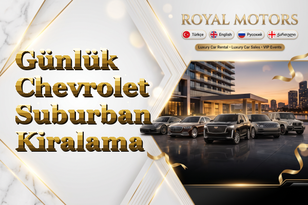 Günlük Chevrolet Suburban Kiralama
