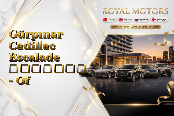 Gürpınar Cadillac Escalade გაყიდვა - Of