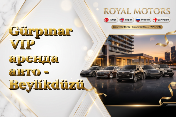 Gürpınar VIP аренда авто - Beylikdüzü