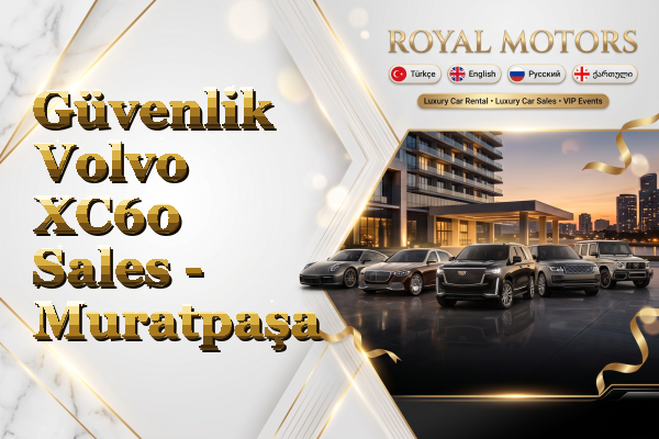 Güvenlik Volvo XC60 Sales - Muratpaşa