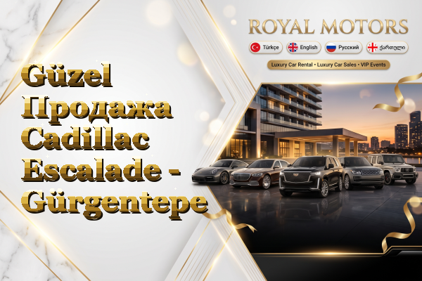 Güzel Продажа Cadillac Escalade - Gürgentepe