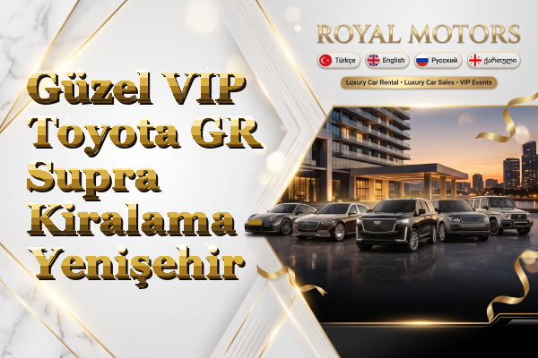 Güzel VIP Toyota GR Supra Kiralama - Yenişehir