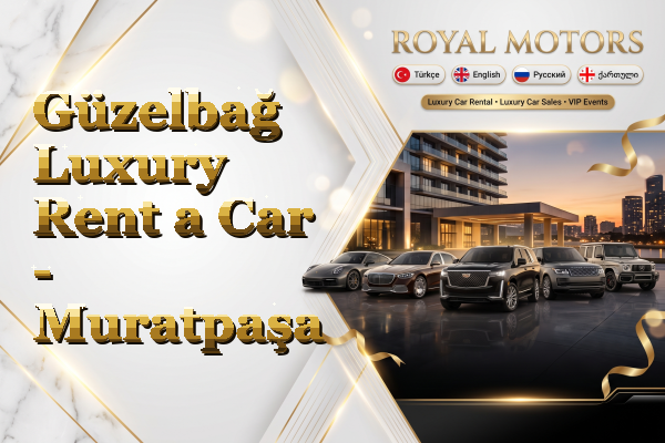 Güzelbağ Luxury Rent a Car - Muratpaşa