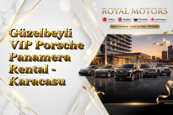 Güzelbeyli VIP Porsche Panamera Rental - Karacasu