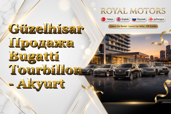 Güzelhisar Продажа Bugatti Tourbillon - Akyurt