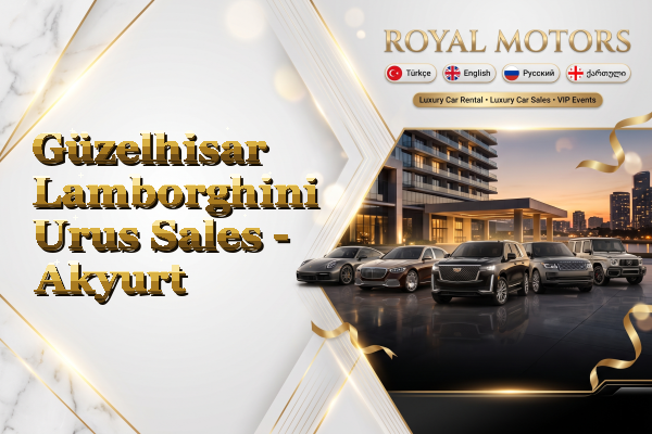 Güzelhisar Lamborghini Urus Sales - Akyurt