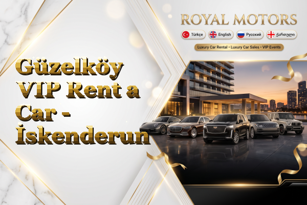 Güzelköy VIP Rent a Car - İskenderun