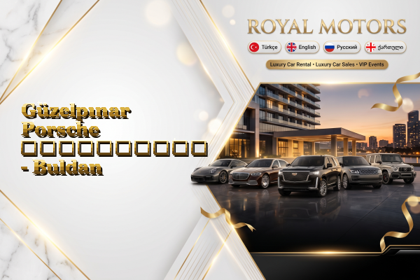 Güzelpınar Porsche გაქირავება - Buldan