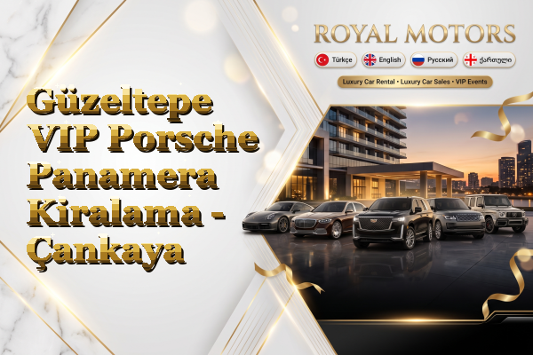 Güzeltepe VIP Porsche Panamera Kiralama - Çankaya