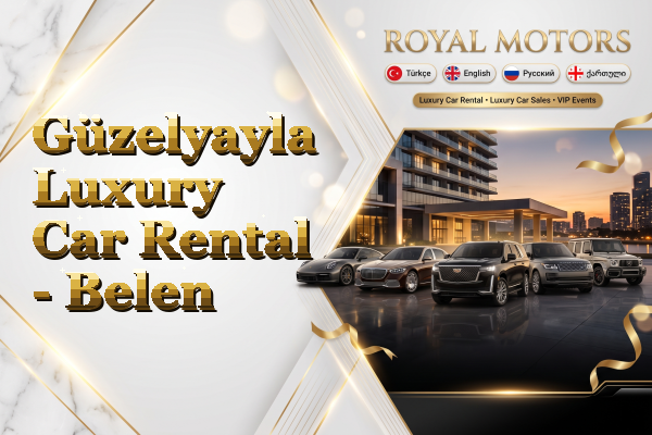 Güzelyayla Luxury Car Rental - Belen