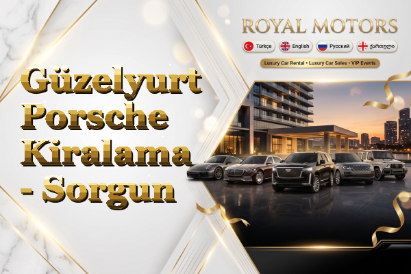 Güzelyurt Porsche Kiralama - Sorgun