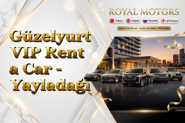 Güzelyurt VIP Rent a Car - Yayladağı
