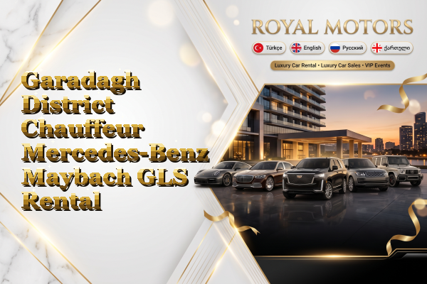 Garadagh District Chauffeur Mercedes-Benz Maybach GLS Rental