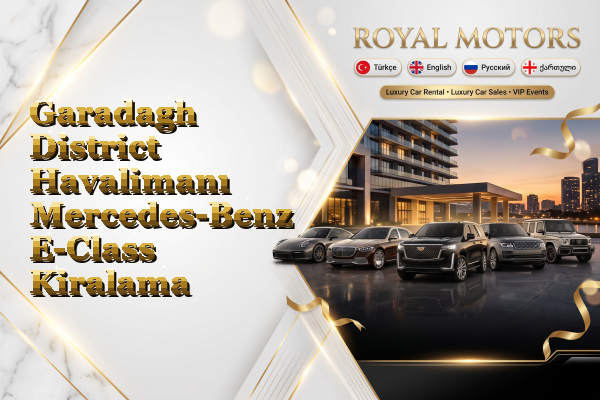 Garadagh District Havalimanı Mercedes-Benz E-Class Kiralama