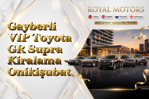 Gayberli VIP Toyota GR Supra Kiralama - Onikişubat