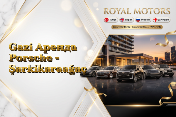 Gazi Аренда Porsche - Şarkikaraağaç