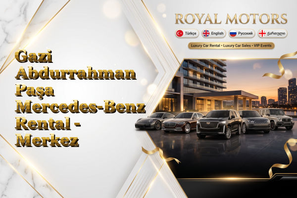 Gazi Abdurrahman Paşa Mercedes-Benz Rental - Merkez