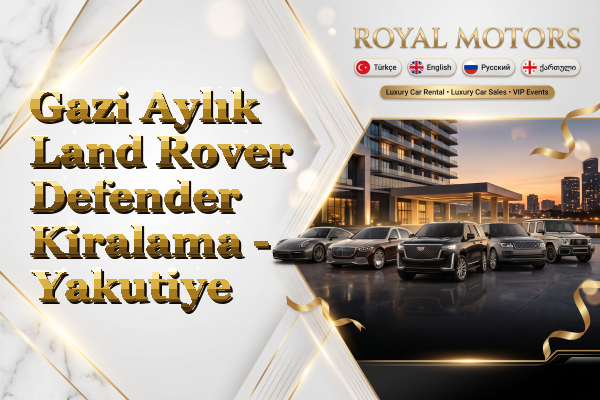 Gazi Aylık Land Rover Defender Kiralama - Yakutiye