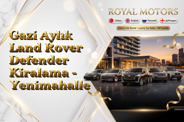 Gazi Aylık Land Rover Defender Kiralama - Yenimahalle