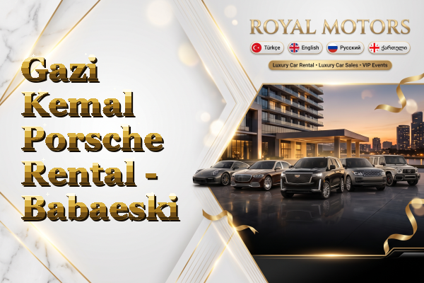 Gazi Kemal Porsche Rental - Babaeski