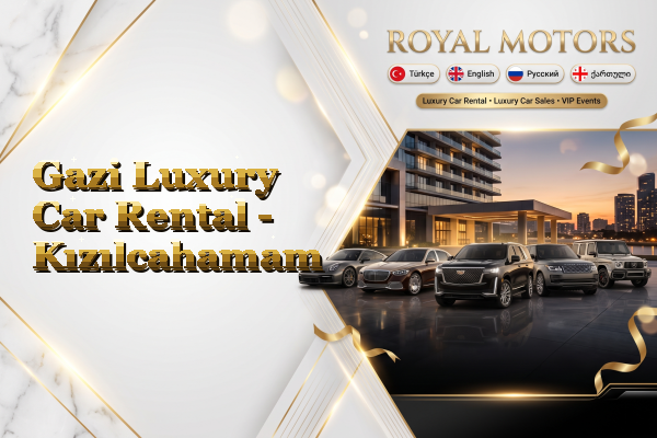 Gazi Luxury Car Rental - Kızılcahamam