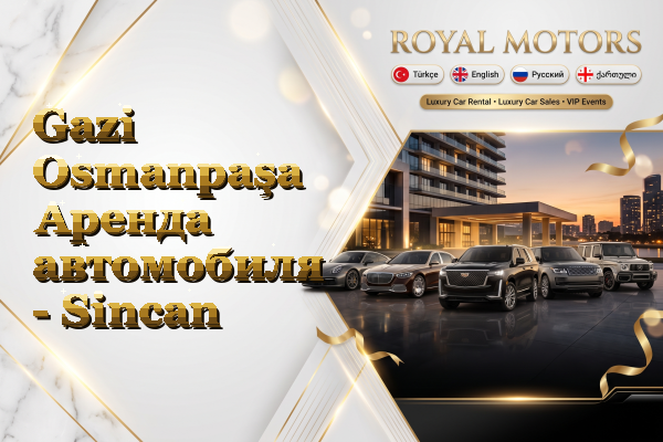 Gazi Osmanpaşa Аренда автомобиля - Sincan
