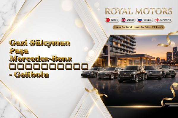 Gazi Süleyman Paşa Mercedes-Benz გაქირავება - Gelibolu